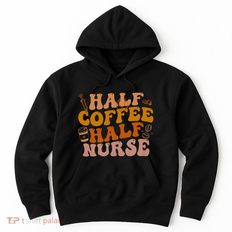 Half Coffee Half Nurse Groovy Colors Rn Lpn Medical Staffs Hoodie