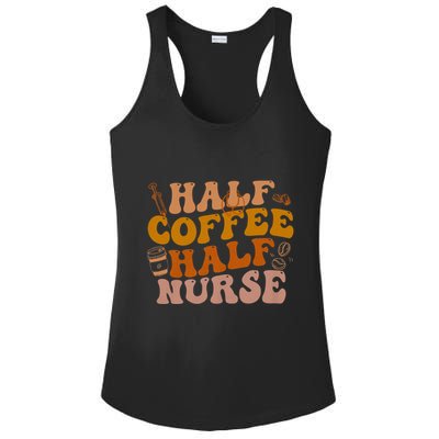 Half Coffee Half Nurse Groovy Colors Rn Lpn Medical Staffs Ladies PosiCharge Competitor Racerback Tank