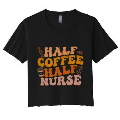 Half Coffee Half Nurse Groovy Colors Rn Lpn Medical Staffs Crop Top