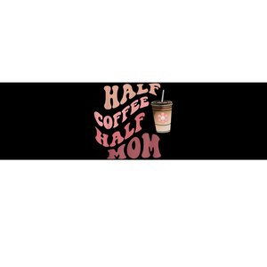 Half Coffee Half Mom Mama Needs Coffee Gifts For Mom Mama Bumper Sticker