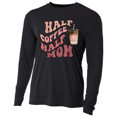 Half Coffee Half Mom Mama Needs Coffee Gifts For Mom Mama Cooling Performance Long Sleeve Crew