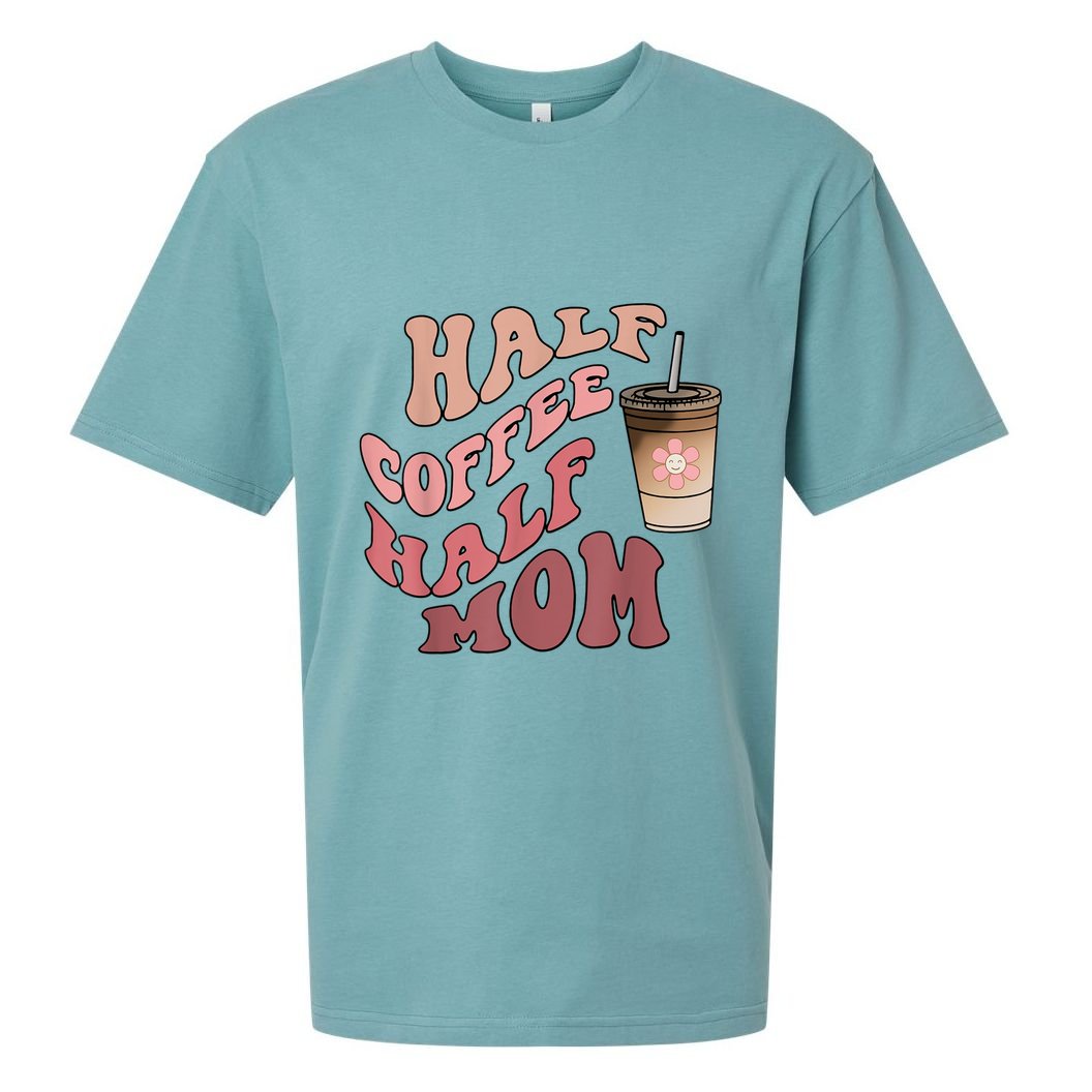 Half Coffee Half Mom Mama Needs Coffee Gifts For Mom Mama Sueded Cloud Jersey T-Shirt