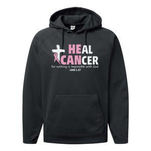 He Can Heal Cancer Breast Cancer Awareness Performance Fleece Hoodie