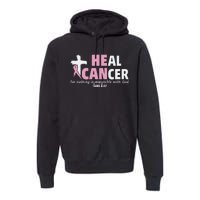 He Can Heal Cancer Breast Cancer Awareness Premium Hoodie