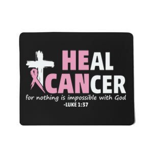 He Can Heal Cancer Breast Cancer Awareness Mousepad