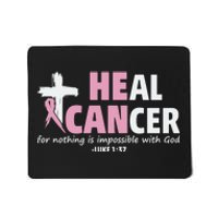 He Can Heal Cancer Breast Cancer Awareness Mousepad