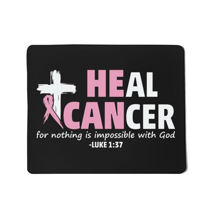 He Can Heal Cancer Breast Cancer Awareness Mousepad