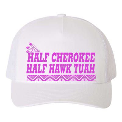 Half Cherokee Hawk Tuah Funny Hawk Tush Yupoong Adult 5-Panel Trucker Hat