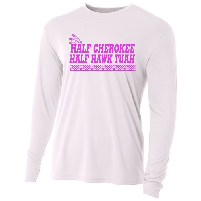 Half Cherokee Hawk Tuah Funny Hawk Tush Cooling Performance Long Sleeve Crew