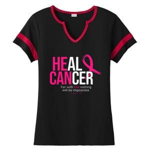 He Can Heal Cancer Pink Ribbon Breast Cancer Awareness Ladies Halftime Notch Neck Tee