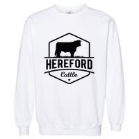 Hereford Cattle Hereford Cow For Cattle Farmer Garment-Dyed Sweatshirt