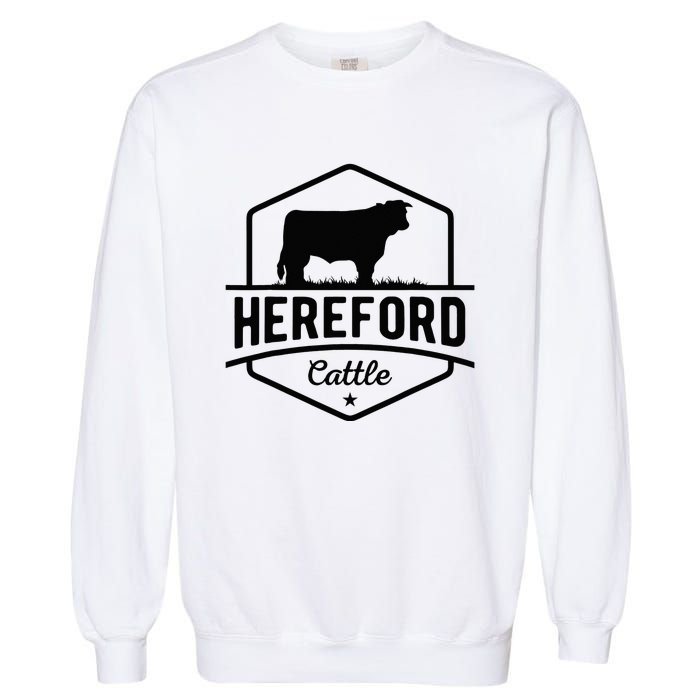 Hereford Cattle Hereford Cow For Cattle Farmer Garment-Dyed Sweatshirt