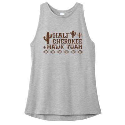 Half Cherokee Hawk Tush Native American Pride Indians Ladies PosiCharge Tri-Blend Wicking Tank