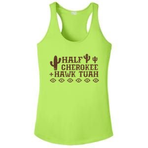 Half Cherokee Hawk Tush Native American Pride Indians Ladies PosiCharge Competitor Racerback Tank