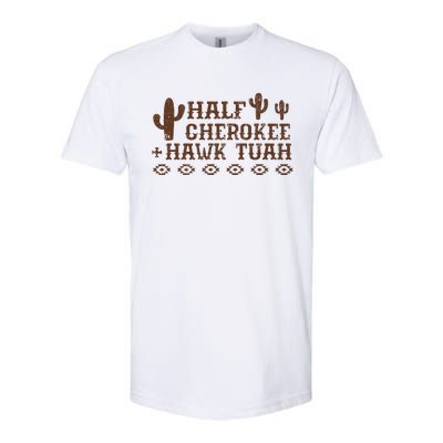 Half Cherokee Hawk Tush Native American Pride Indians Softstyle CVC T-Shirt