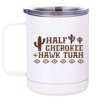 Half Cherokee Hawk Tush Native American Pride Indians 12 oz Stainless Steel Tumbler Cup