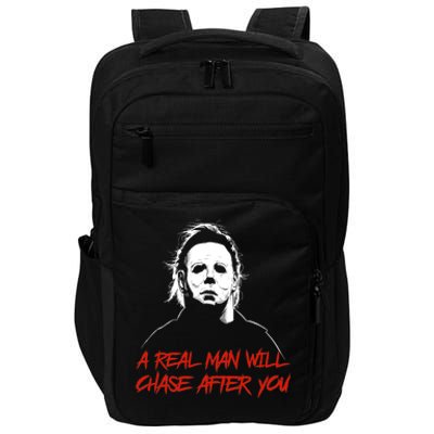 Halloween Creepy Horror Scary Man With Knife A Real Man Will Chase After You Impact Tech Backpack