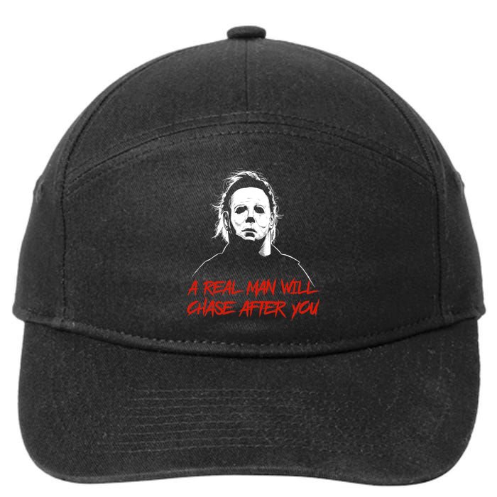 Halloween Creepy Horror Scary Man With Knife A Real Man Will Chase After You 7-Panel Snapback Hat