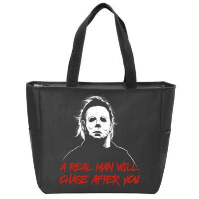 Halloween Creepy Horror Scary Man With Knife A Real Man Will Chase After You Zip Tote Bag