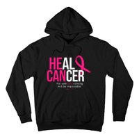 He Can Heal Cancer Pink Ribbon Breast Cancer Awareness Hoodie