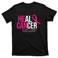 He Can Heal Cancer Pink Ribbon Breast Cancer Awareness T-Shirt