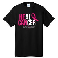 He Can Heal Cancer Pink Ribbon Breast Cancer Awareness Tall T-Shirt