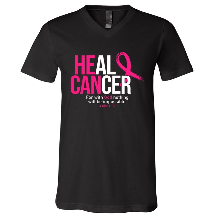 He Can Heal Cancer Pink Ribbon Breast Cancer Awareness V-Neck T-Shirt