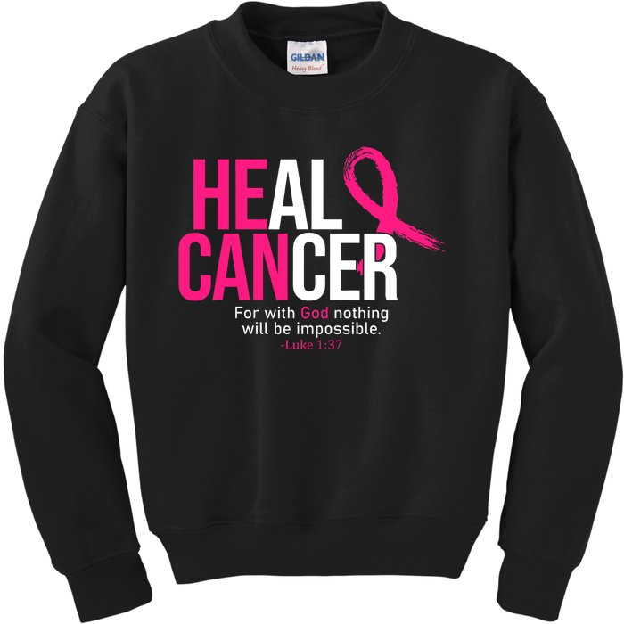 He Can Heal Cancer Pink Ribbon Breast Cancer Awareness Kids Sweatshirt