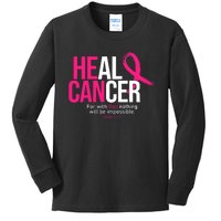 He Can Heal Cancer Pink Ribbon Breast Cancer Awareness Kids Long Sleeve Shirt