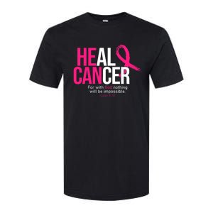 He Can Heal Cancer Pink Ribbon Breast Cancer Awareness Softstyle CVC T-Shirt