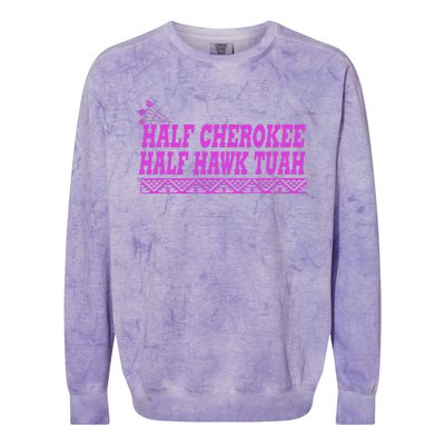 Half Cherokee Hawk Tuah Funny Hawk Tush Colorblast Crewneck Sweatshirt