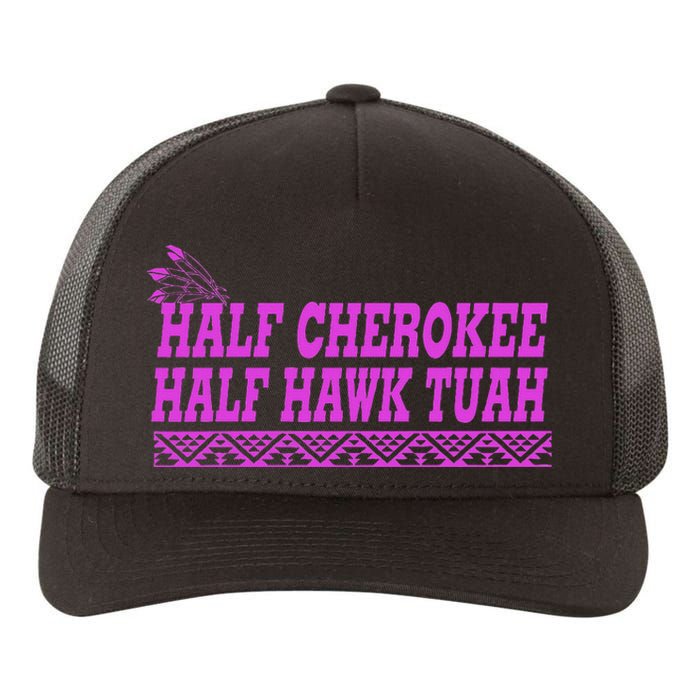 Half Cherokee Hawk Tuah Funny Hawk Tush Yupoong Adult 5-Panel Trucker Hat