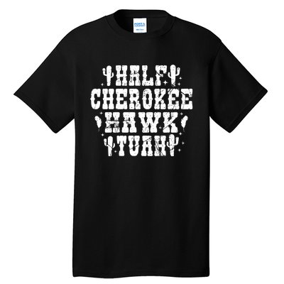 Half Cherokee Hawk Tuah Spit On That Thing Svg Hawk Tuah 24 Tall T-Shirt