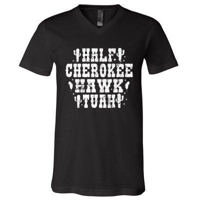 Half Cherokee Hawk Tuah Spit On That Thing Svg Hawk Tuah 24 V-Neck T-Shirt