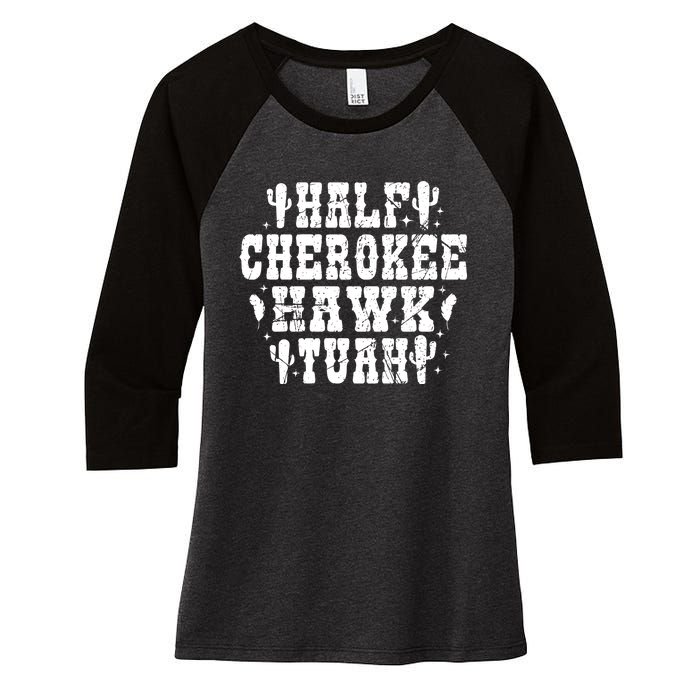 Half Cherokee Hawk Tuah Spit On That Thing Svg Hawk Tuah 24 Women's Tri-Blend 3/4-Sleeve Raglan Shirt