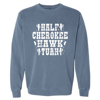 Half Cherokee Hawk Tuah Spit On That Thing Svg Hawk Tuah 24 Garment-Dyed Sweatshirt