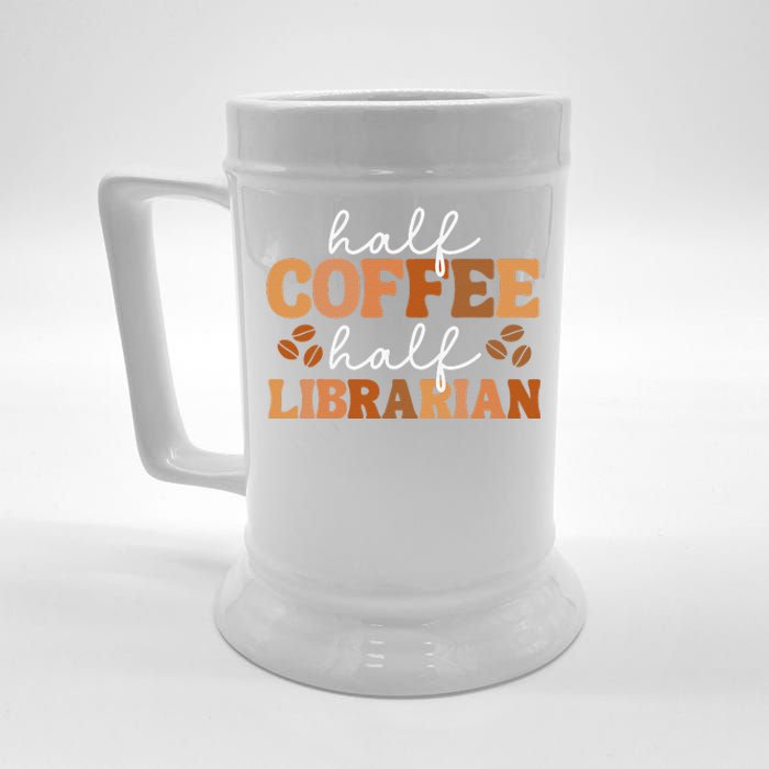 Half Coffee Half School Librarian For  Teacher Library  Beer Stein