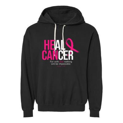 He Can Heal Cancer Pink Ribbon Breast Cancer Awareness Garment-Dyed Fleece Hoodie