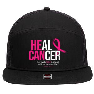 He Can Heal Cancer Pink Ribbon Breast Cancer Awareness 7 Panel Mesh Trucker Snapback Hat