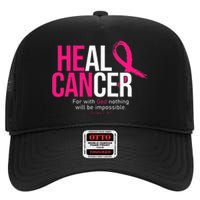 He Can Heal Cancer Pink Ribbon Breast Cancer Awareness High Crown Mesh Back Trucker Hat