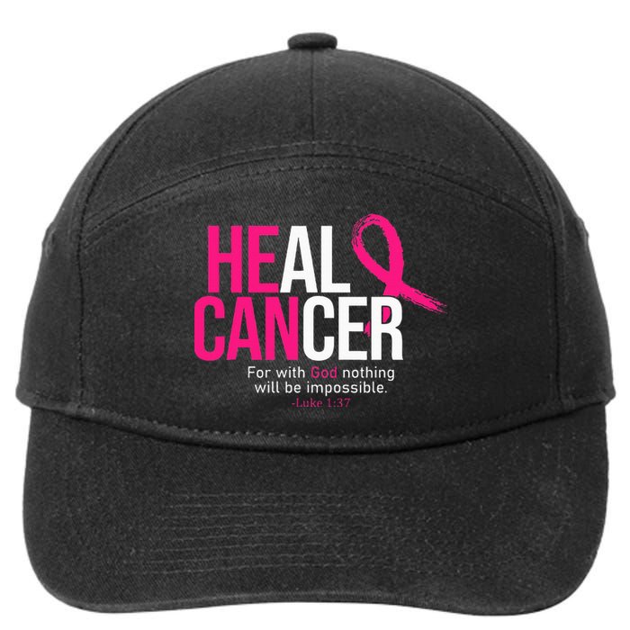 He Can Heal Cancer Pink Ribbon Breast Cancer Awareness 7-Panel Snapback Hat