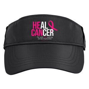 He Can Heal Cancer Pink Ribbon Breast Cancer Awareness Adult Drive Performance Visor