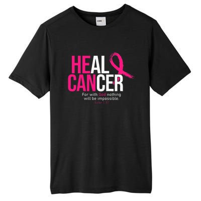 He Can Heal Cancer Pink Ribbon Breast Cancer Awareness Tall Fusion ChromaSoft Performance T-Shirt