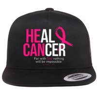 He Can Heal Cancer Pink Ribbon Breast Cancer Awareness Flat Bill Trucker Hat