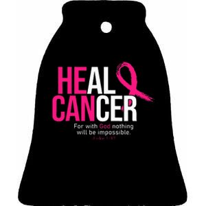 He Can Heal Cancer Pink Ribbon Breast Cancer Awareness Ceramic Bell Ornament