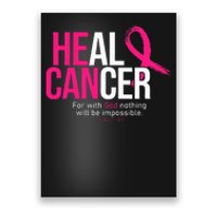 He Can Heal Cancer Pink Ribbon Breast Cancer Awareness Poster