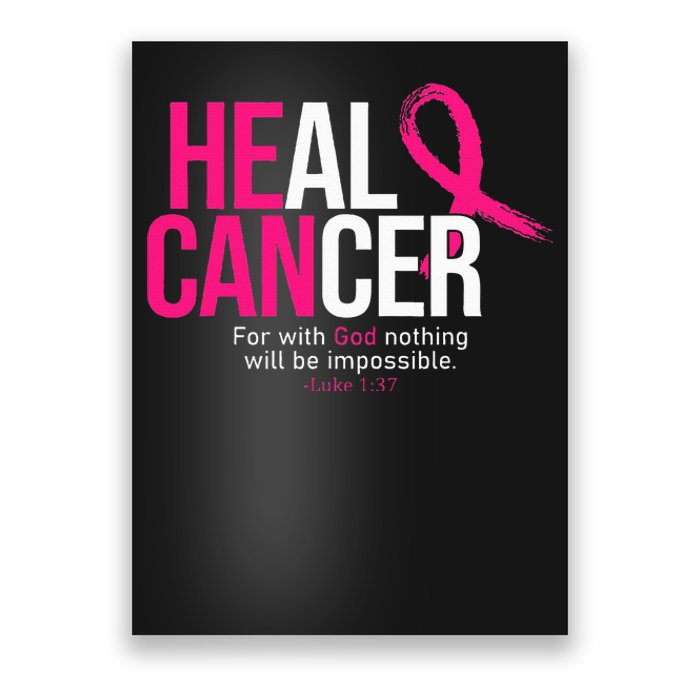 He Can Heal Cancer Pink Ribbon Breast Cancer Awareness Poster