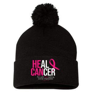 He Can Heal Cancer Pink Ribbon Breast Cancer Awareness Pom Pom 12in Knit Beanie