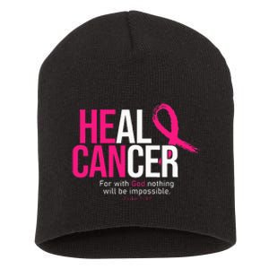 He Can Heal Cancer Pink Ribbon Breast Cancer Awareness Short Acrylic Beanie