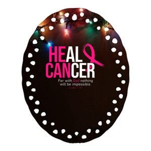 He Can Heal Cancer Pink Ribbon Breast Cancer Awareness Ceramic Oval Ornament